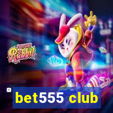 bet555 club